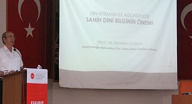 Prof. Dr. Coşkun; “İslam Dini Kişilere Bağlı Bir Din Değil Kaynaklara Bağlı Bir Dindir” 