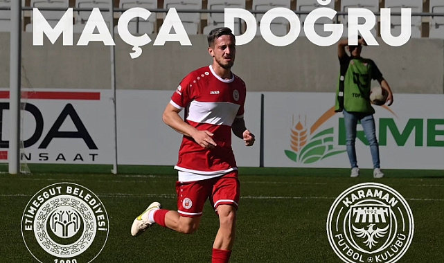 Etimesgut Belediyespor-Karaman FK maçı canlı yayını