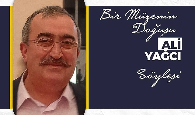 Gazi Kültür Merkezi'nin Söyleşinde Yarın İlköğretim Müzesi Kurucusu Ali Yağcı Var