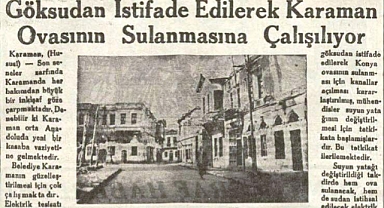 Karaman'ın 98 yıldır gerçekleşmeyen rüyası