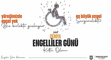 Belediye Başkanı Savaş Kalaycı’nın 3 Aralık Dünya Engelliler Günü Mesajı