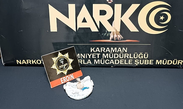Karaman'da eroin ele geçirildi