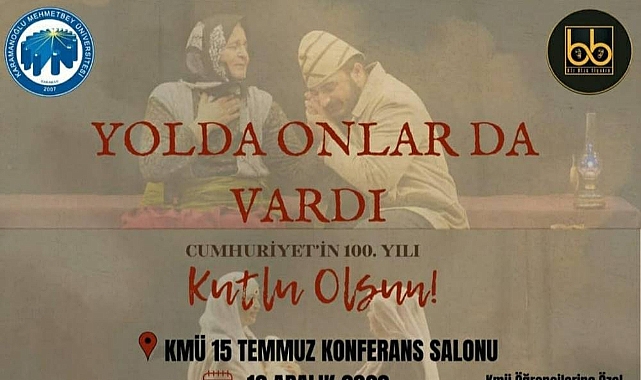"Yolda Onlarda Vardı" oyunu sahnelenecek