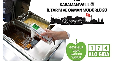 İşletmelerde kızartma için kullanılan katı ve sıvı yağların denetimi başladı