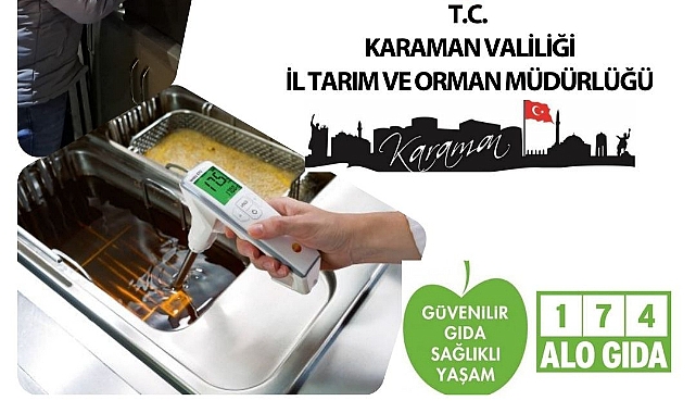 İşletmelerde kızartma için kullanılan katı ve sıvı yağların denetimi başladı