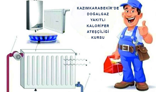 Kazımkarabekir'de Doğalgaz Yakıtlı Kalorifer Ateşçiliği Kursu