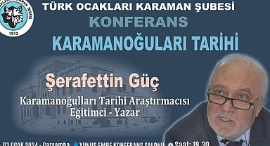 Şerafettin Güç, Karamanoğulları Tarihi Konferansı verecek