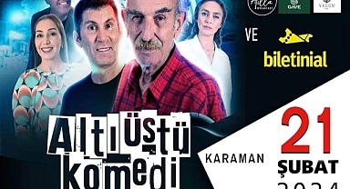 Altı Üstü Komedi Kabaresi 21 Şubat'ta Karaman'da