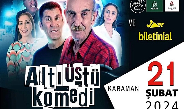 Altı Üstü Komedi Kabaresi 21 Şubat'ta Karaman'da