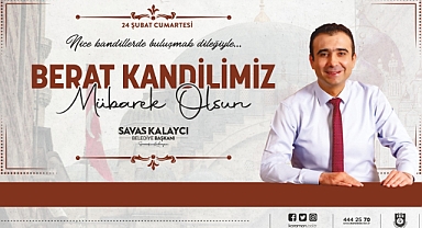 Belediye Başkanı Savaş Kalaycı'nın Berat Kandili Mesajı