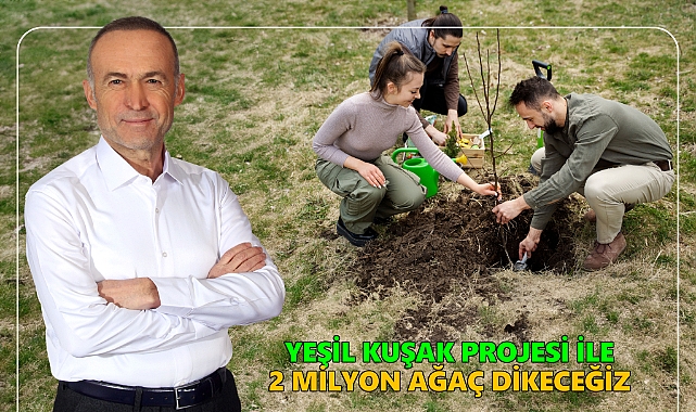Akgün; “Yeşil Kuşak Projesi; Karaman’ı 2 Milyon Ağaç İle Yeşillendireceğiz”