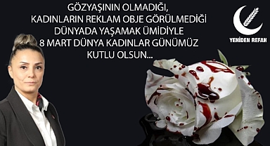 Çeliktaş, “Tüm kadınlarımızın 8 Mart dünya kadınlar günümüz kutlu olsun”