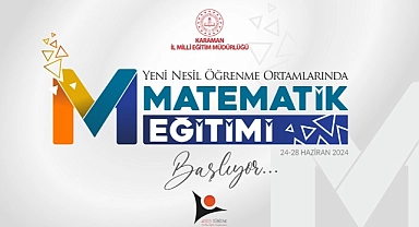 Karaman'da Öğretmenlere Özel Teknoloji Destekli Matematik Eğitimi Başlıyor