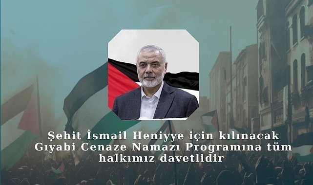 Heniyye için Cuma namazı sonrası gıyabi cenaze namazı kılınacak