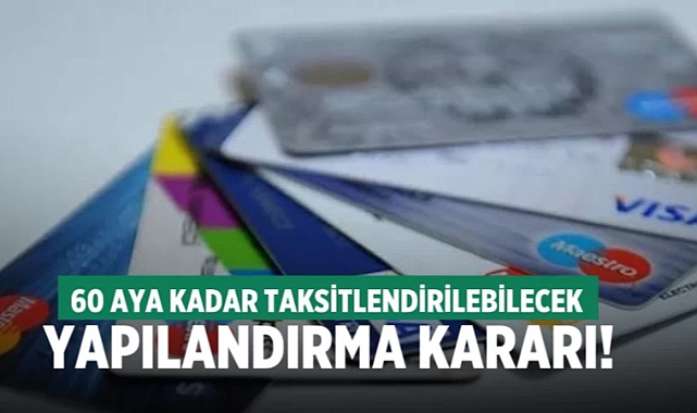 Kredi Kartı Borçları 60 Ay Vade İle Yapılandırılabilecek