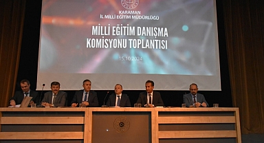 Karaman'da İl Millî Eğitim Danışma Komisyonu Toplantısı Gerçekleştirildi
