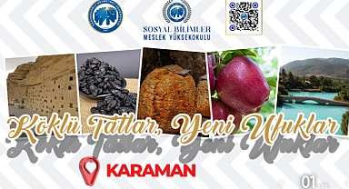 “Gelenekten Geleceğe Karaman Mutfağı” yemek yarışmasının etkinlik programı belli oldu
