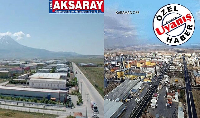 Aksaray 4. OSB’yi Kuruyor, Karaman 2. OSB’yi Açamadı!
