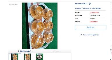 Karaman'da antika çılgınlığı: fincan takımı 150 milyon lira