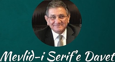 Vehbi Tayyâr İçin Düzenlenecek Olan Mevlid-i Şerif'e Davet