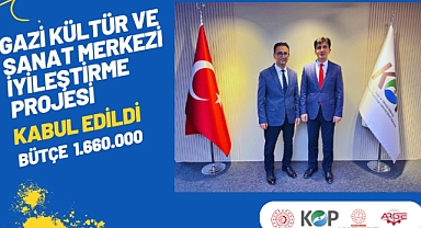 Gazi Kültür Sanat Merkezi İyileştirme Projesi KOP'tan Destek Almaya Hak Kazandı