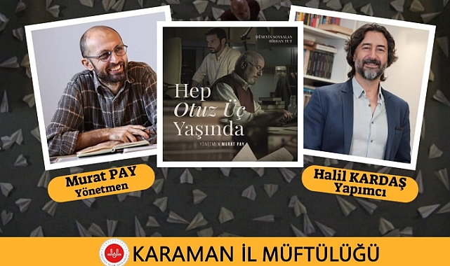 'Hep Otuz Üç Yaşında' Filmi Gösterimi Yapılacak