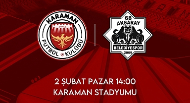 Karaman FK-Aksarayspor Maçının Biletleri Satışa Çıktı