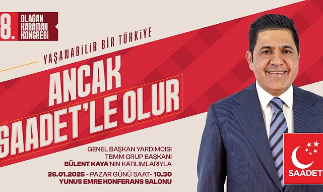 Saadet Partisi Karaman İl Teşkilatı Kongreye Gidiyor