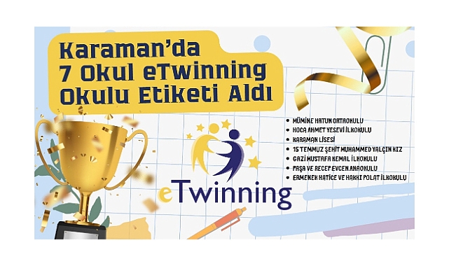 Karaman’da 7 Okul eTwinning Okulu Etiketi Aldı