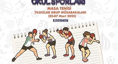 Okul Sporları Yıldızlar Masa Tenisi Grup Müsabakaları Karaman’da
