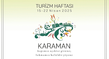 Karaman'da Turizm Haftası etkinliklerle kutlanacak