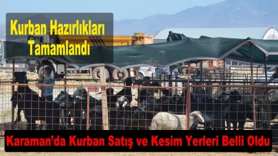Karaman’da Kurban Satış ve Kesim Yerleri Belli Oldu