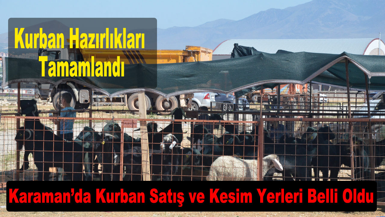 Karaman’da Kurban Satış ve Kesim Yerleri Belli Oldu