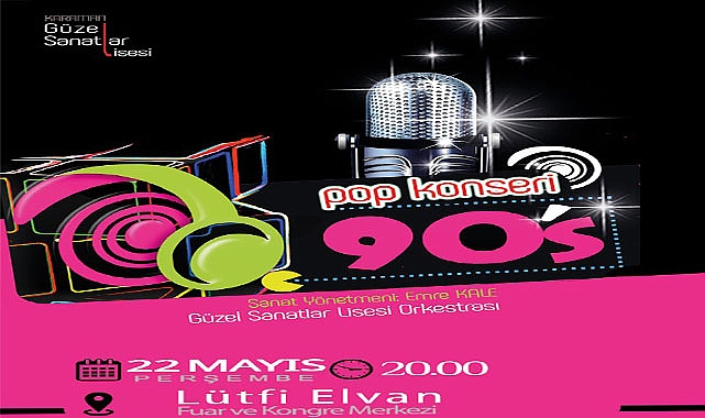 Güzel Sanatlar Lisesi'nden "90'lar Türkçe Pop" Konseri