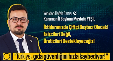 Yeşil, "İktidarımızda Çiftçi Baştacı Olacak, Faizcileri Değil, Üreticileri Destekleyeceğiz!"
