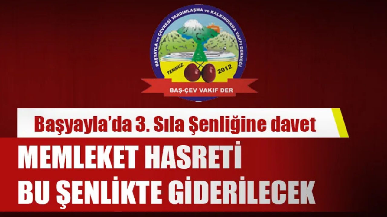 Başyayla’da 3. Sıla Şenliği 26 Haziran’da