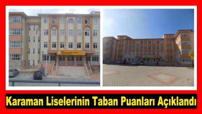 Karaman Liselerinin Taban Puanları Açıklandı