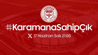 Karaman FK’nın geleceği için şehirde yaşayan herkes sorumluluk almaya davet edildi