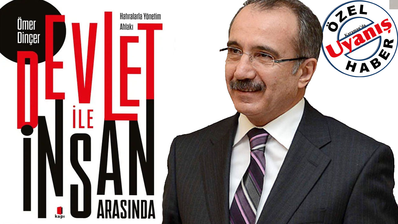 Ömer Dinçer’in  “Devlet İle İnsan Arasında” Kitabı Raflarda