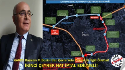 KAREV Başkanı V. Bozkır’dan Çevre Yolu Projesi İle İlgili Önerisi!