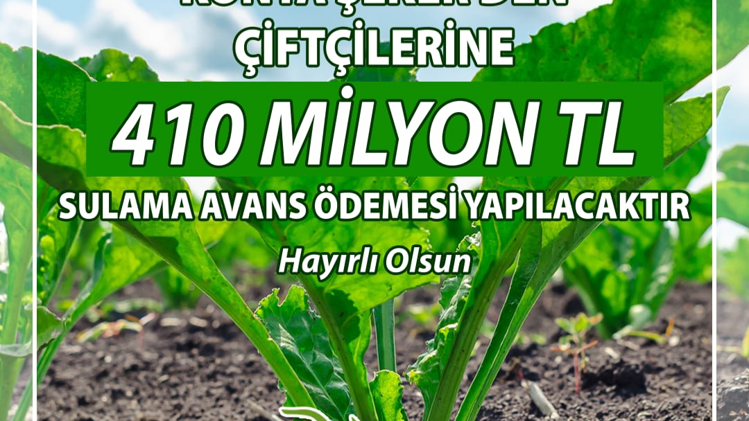 Konya Şeker’den Üreticiye 410 Milyon TL Avans Desteği