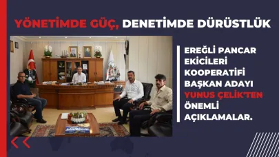 Çelik; “Yönetimde Güç, Denetimde Dürüstlük”