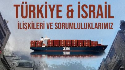 Gazze Ekseninde Türkiye-İsrail İlişkileri ve Sorumluluk Konusu Ele Alınacak