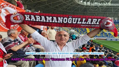KAREV Başkanı Bozkır’dan “Karaman FK İçin El Ele” Kampanyası Önerisi