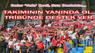 Onlar ‘Vefa’ Dedi, Sıra Destekte…