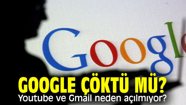 Google Servisleri Çöktü, İnternet Erişimi Gecikmeli Yapılıyor