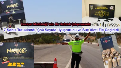 7 Şahıs Tutuklandı, Çok Sayıda Uyuşturucu ve Suç Aleti Ele Geçirildi
