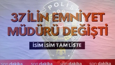 37 İlin Emniyet Müdürü Değişti