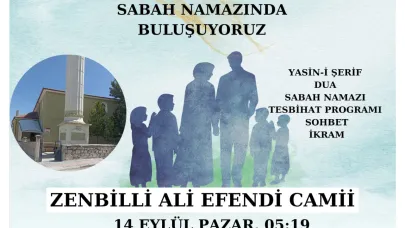 Sabah Namazı Buluşmaları Pazar Günü Zembilli Ali Efendi Camiinde
