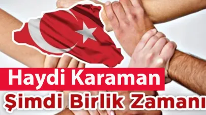 Karaman’ın Geleceği İçin Birlik Zamanı